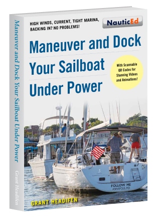 Maneuvering and docking a Sailboat Under Power